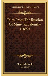 Tales from the Russian of Mme. Kabalensky (1899)