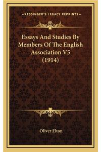 Essays and Studies by Members of the English Association V5 (1914)