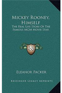 Mickey Rooney, Himself