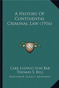 A History Of Continental Criminal Law (1916)