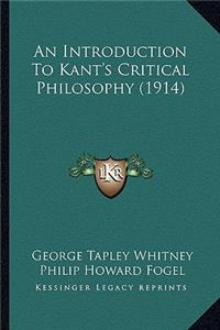 Introduction to Kant's Critical Philosophy (1914)