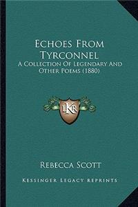 Echoes from Tyrconnel