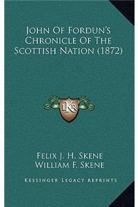 John of Fordun's Chronicle of the Scottish Nation (1872)