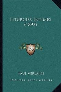 Liturgies Intimes (1893)