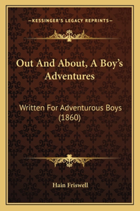 Out And About, A Boy's Adventures