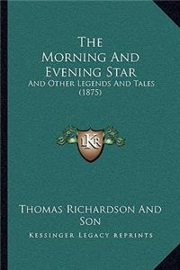 Morning and Evening Star