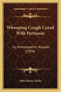 Whooping Cough Cured With Pertussin