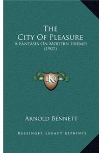 The City of Pleasure