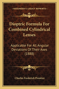 Dioptric Formula For Combined Cylindrical Lenses