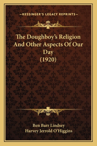 Doughboy's Religion And Other Aspects Of Our Day (1920)
