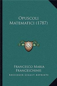 Opuscoli Matematici (1787)