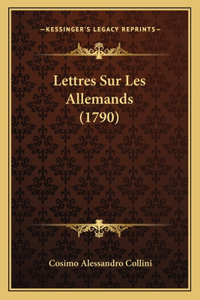 Lettres Sur Les Allemands (1790)