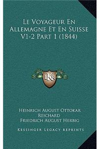 Le Voyageur En Allemagne Et En Suisse V1-2 Part 1 (1844)