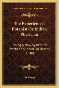 Experienced Botanist Or Indian Physician
