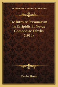 De Introitv Personarvm In Evripidis Et Novae Comoediae Fabvlis (1914)