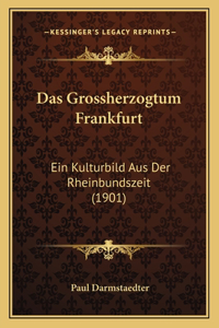 Das Grossherzogtum Frankfurt