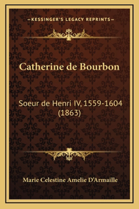 Catherine de Bourbon