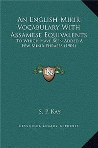 An English-Mikir Vocabulary With Assamese Equivalents