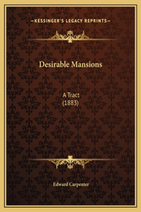 Desirable Mansions