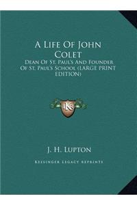 A Life of John Colet