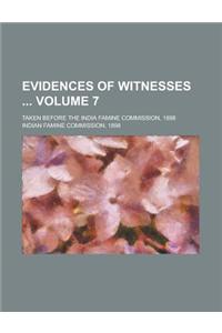 Evidences of Witnesses; Taken Before the India Famine Commission, 1898 Volume 7