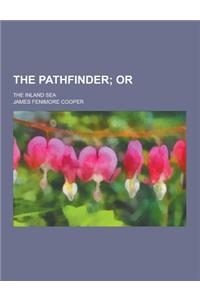 The Pathfinder; The Inland Sea