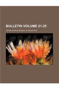Bulletin Volume 21-25