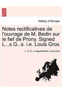 Notes Rectificatives de l'Ouvrage de M. Bedin Sur Le Fief de Prony. Signed L...S G...S. i.e. Louis Gros