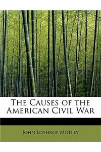The Causes of the American Civil War