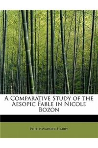 A Comparative Study of the Aesopic Fable in Nicole Bozon