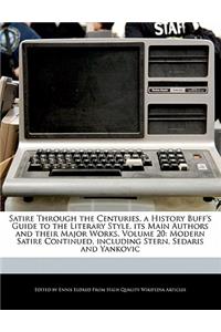 Satire Through the Centuries, a History Buff's Guide to the Literary Style, Its Main Authors and Their Major Works, Volume 20