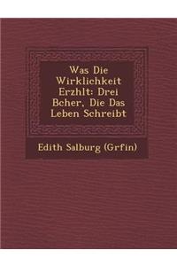 Was Die Wirklichkeit Erz Hlt