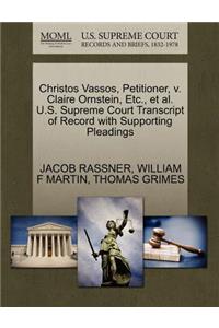 Christos Vassos, Petitioner, V. Claire Ornstein, Etc., Et Al. U.S. Supreme Court Transcript of Record with Supporting Pleadings