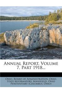 Annual Report, Volume 7, Part 1918...