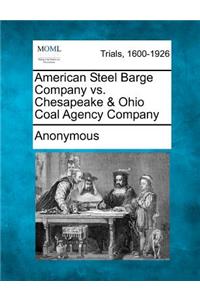 American Steel Barge Company vs. Chesapeake & Ohio Coal Agency Company