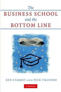 The Business School and the Bottom Line
