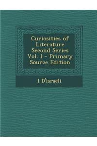 Curiosities of Literature Second Series Vol. I