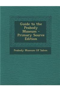 Guide to the Peabody Museum