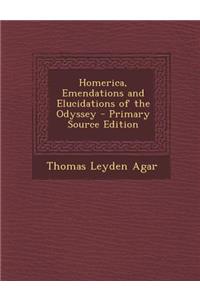 Homerica, Emendations and Elucidations of the Odyssey