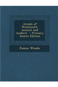 Annals of Westmeath, Ancient and Modern