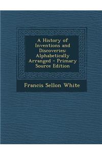 A History of Inventions and Discoveries