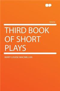 Third Book of Short Plays