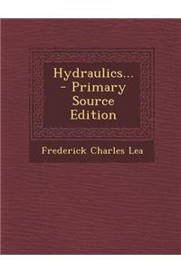 Hydraulics... - Primary Source Edition