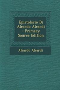 Epistolario Di Aleardo Aleardi