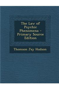 The Law of Psychic Phenomena