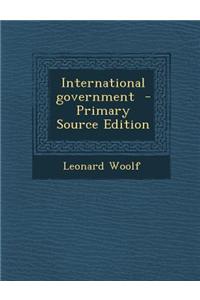 International Government - Primary Source Edition