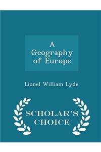 A Geography of Europe - Scholar's Choice Edition