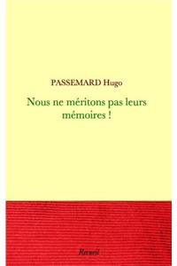 Nous ne méritons pas leurs mémoires
