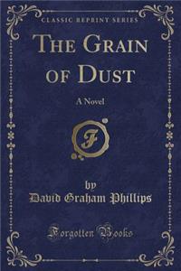 The Grain of Dust