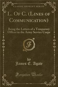 L. of C. (Lines of Communication)
